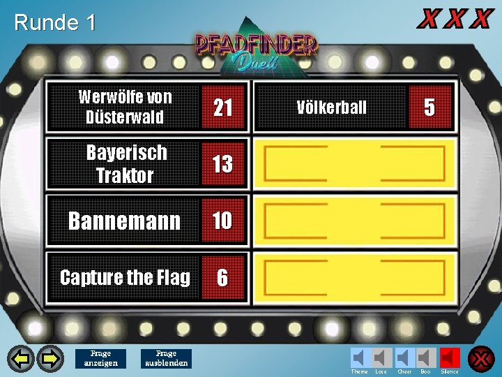 Runde 1 Werwölfe von Düsterwald 21 Bayerisch Traktor 13 Bannemann 10 Capture the Flag