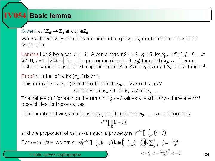 IV 054 Basic lemma Given: n, f: Zn ® Zn and x 0ÎZn We
