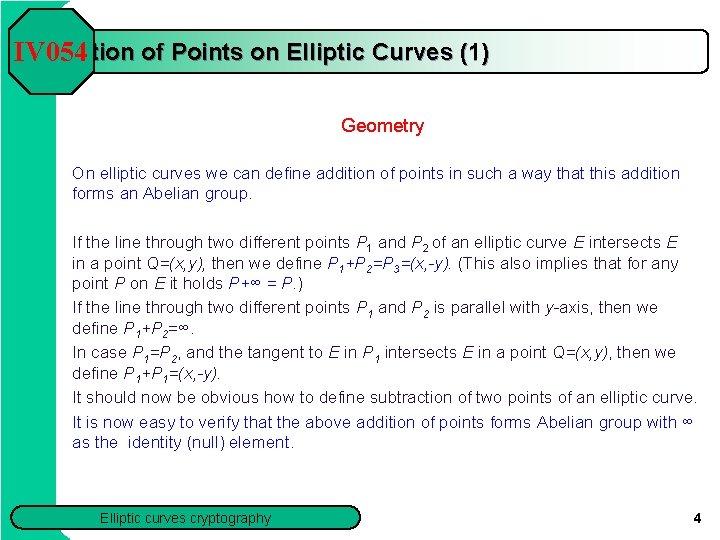 Addition of Points on Elliptic Curves (1) IV 054 Geometry On elliptic curves we