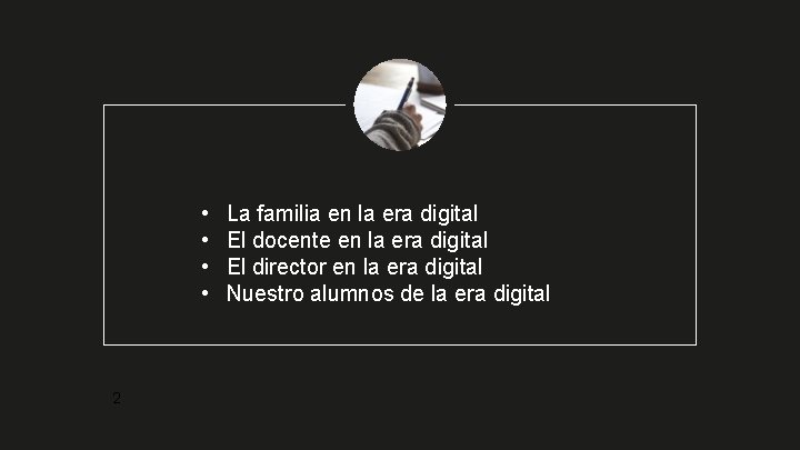  • • 2 La familia en la era digital El docente en la