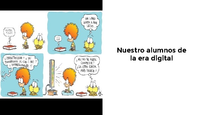 Nuestro alumnos de la era digital 
