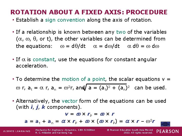 ROTATION ABOUT A FIXED AXIS: PROCEDURE • Establish a sign convention along the axis