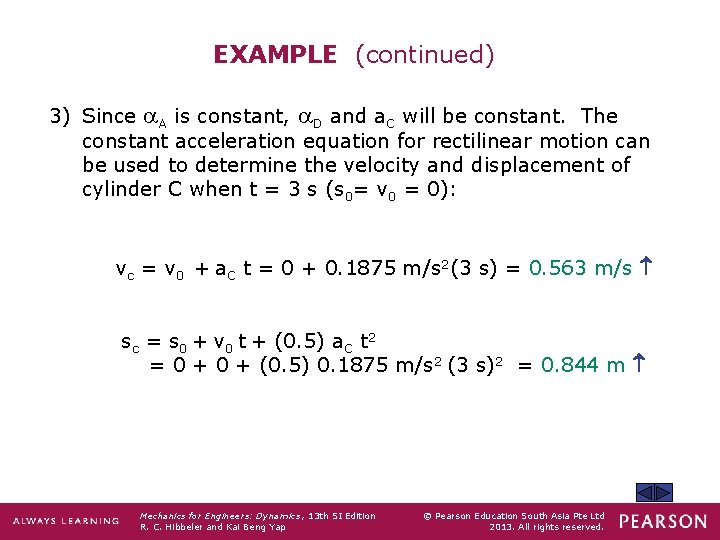 EXAMPLE (continued) 3) Since A is constant, D and a. C will be constant.