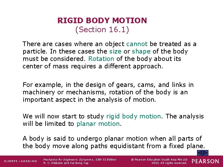 RIGID BODY MOTION (Section 16. 1) There are cases where an object cannot be