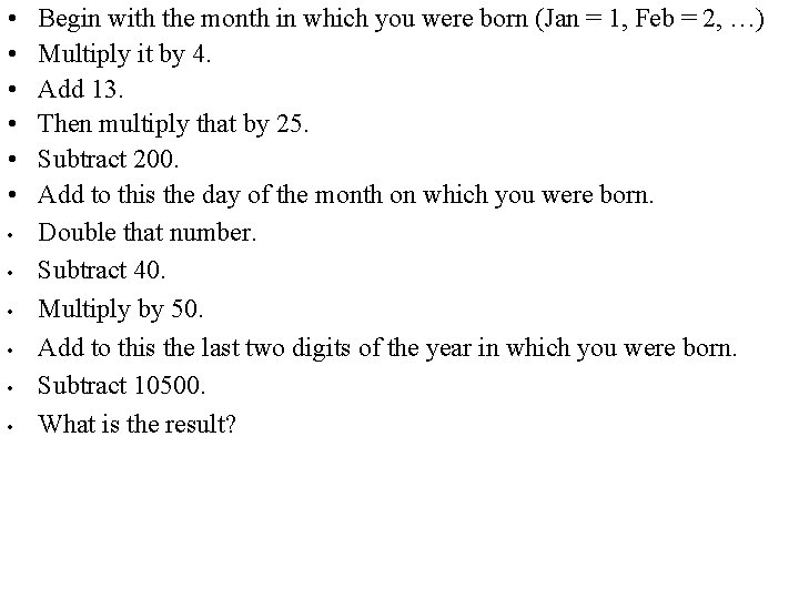  • • • Begin with the month in which you were born (Jan