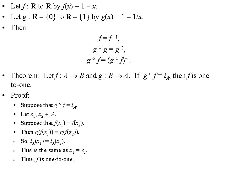  • Let f : R to R by f(x) = 1 – x.