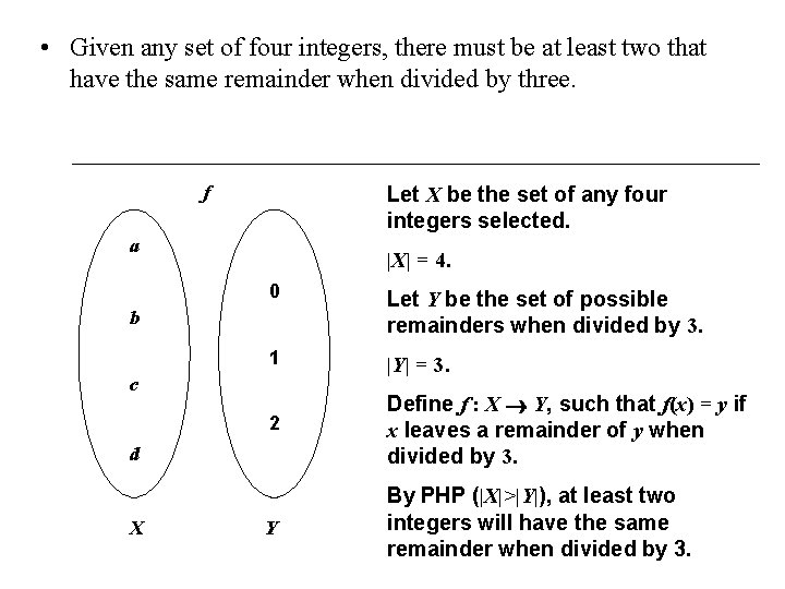  • Given any set of four integers, there must be at least two