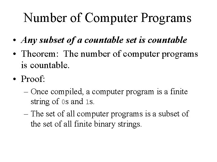 Number of Computer Programs • Any subset of a countable set is countable •