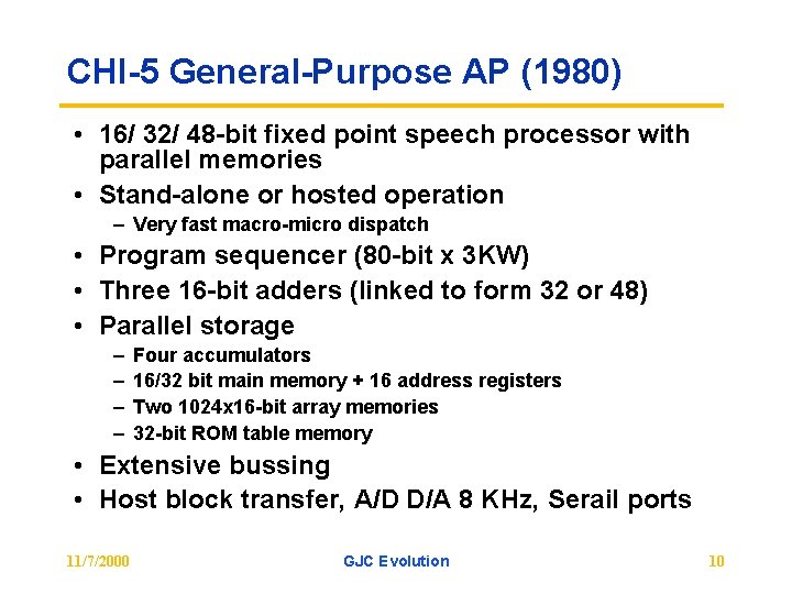 CHI-5 General-Purpose AP (1980) • 16/ 32/ 48 -bit fixed point speech processor with