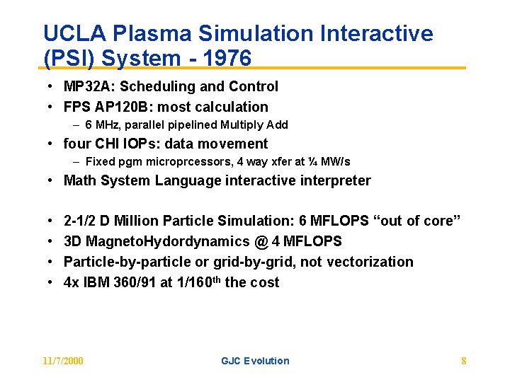 UCLA Plasma Simulation Interactive (PSI) System - 1976 • MP 32 A: Scheduling and