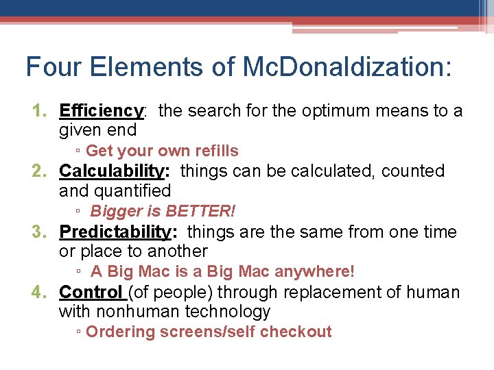 Four Elements of Mc. Donaldization: 1. Efficiency: the search for the optimum means to