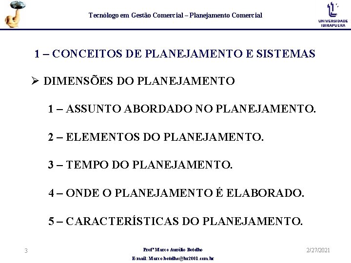 Tecnólogo em Gestão Comercial – Planejamento Comercial 1 – CONCEITOS DE PLANEJAMENTO E SISTEMAS