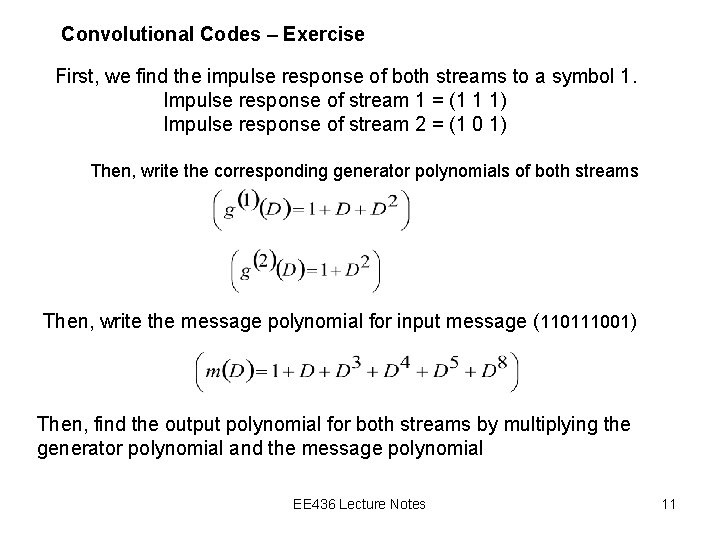 Convolutional Codes – Exercise First, we find the impulse response of both streams to