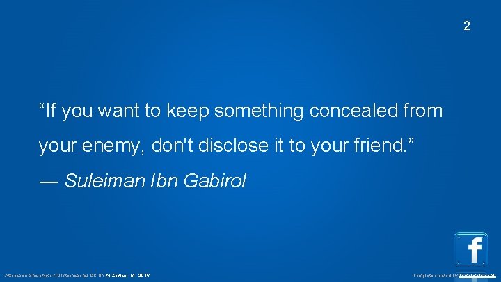 2 “If you want to keep something concealed from your enemy, don't disclose it