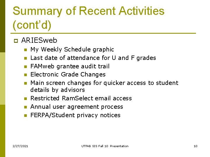 Summary of Recent Activities (cont’d) p ARIESweb n n n n 2/27/2021 My Weekly