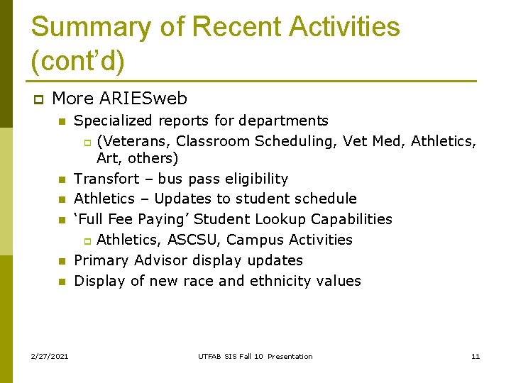 Summary of Recent Activities (cont’d) p More ARIESweb n n n 2/27/2021 Specialized reports