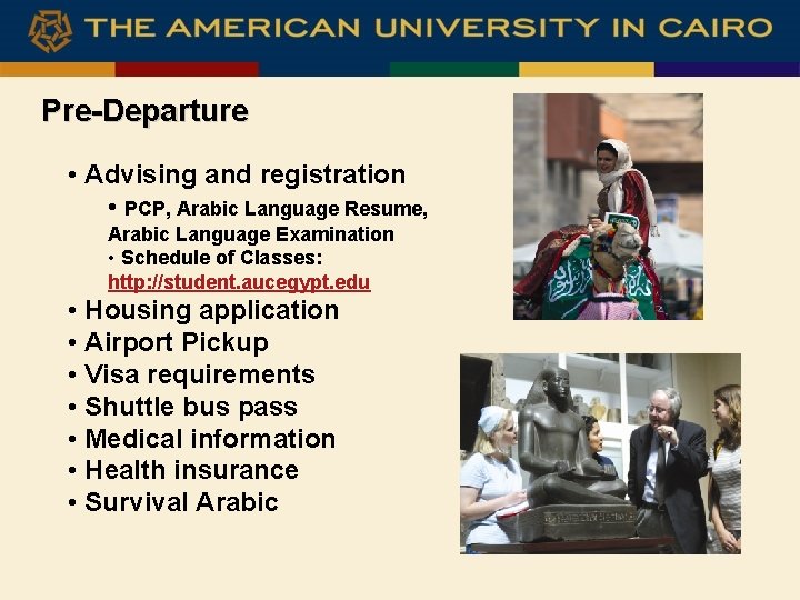 Pre-Departure • Advising and registration • PCP, Arabic Language Resume, Arabic Language Examination •