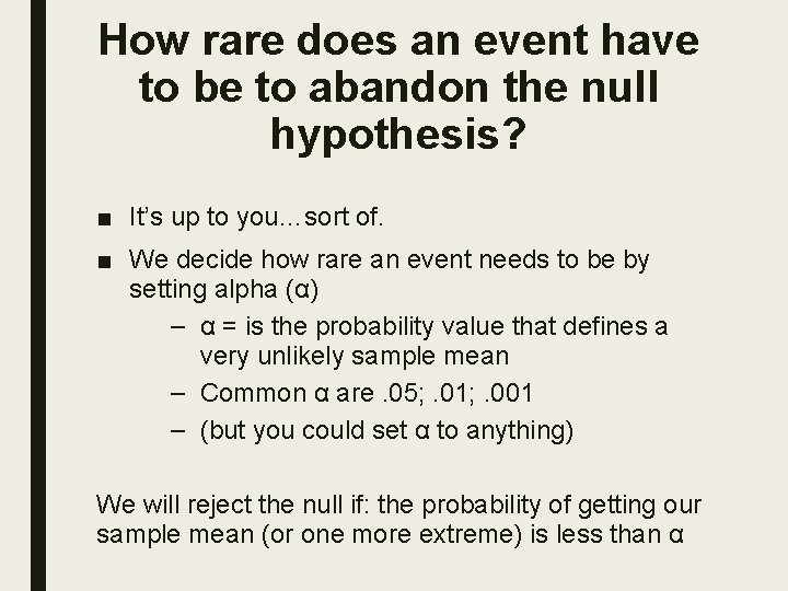 How rare does an event have to be to abandon the null hypothesis? ■