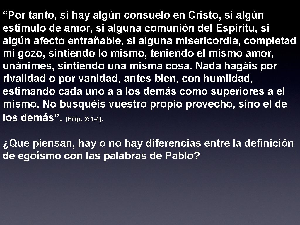 “Por tanto, si hay algún consuelo en Cristo, si algún estímulo de amor, si