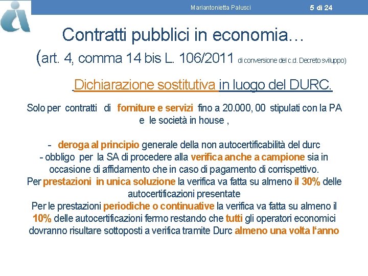 Mariantonietta Palusci 5 di 24 Contratti pubblici in economia… (art. 4, comma 14 bis