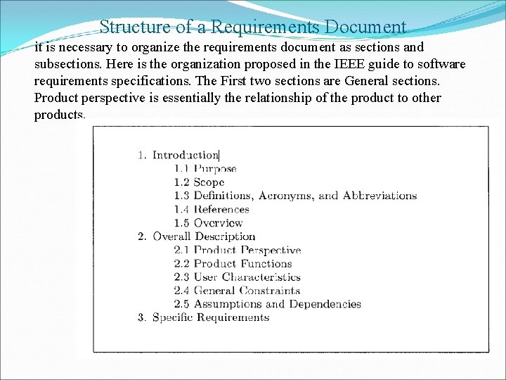 Structure of a Requirements Document it is necessary to organize the requirements document as