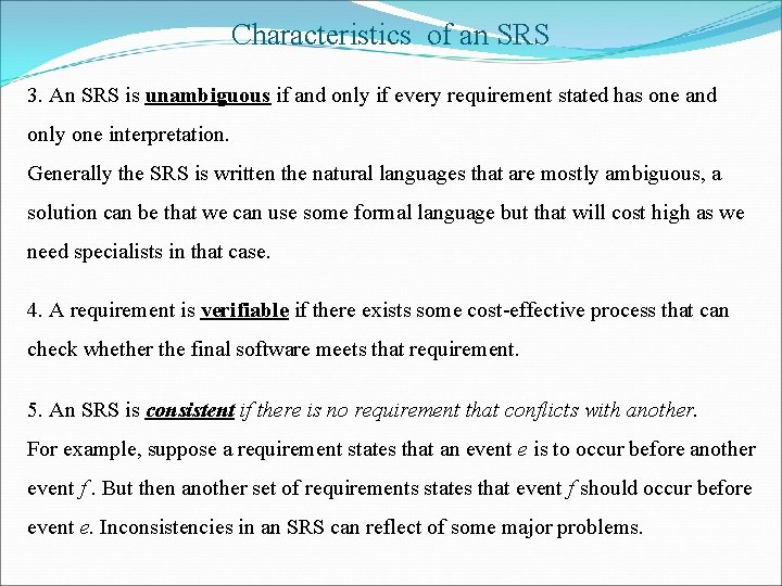 Characteristics of an SRS 3. An SRS is unambiguous if and only if every