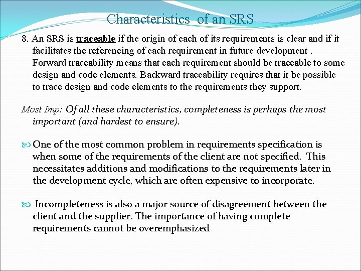 Characteristics of an SRS 8. An SRS is traceable if the origin of each