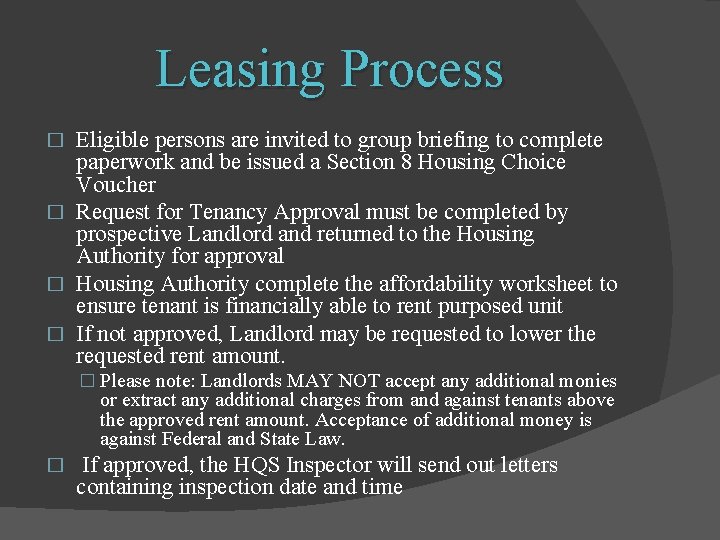 Leasing Process Eligible persons are invited to group briefing to complete paperwork and be