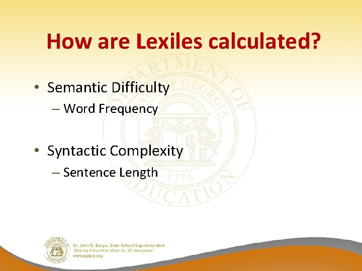 How are Lexiles calculated? • Semantic Difficulty – Word Frequency • Syntactic Complexity –