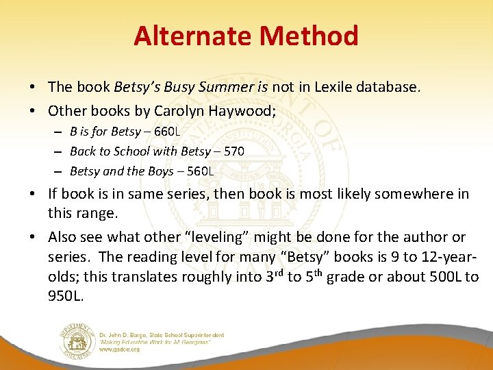 Alternate Method • The book Betsy’s Busy Summer is not in Lexile database. •