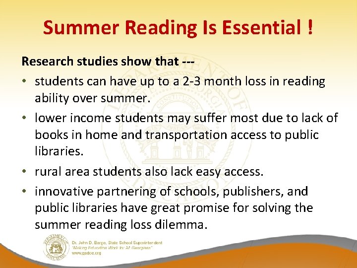 Summer Reading Is Essential ! Research studies show that -- • students can have