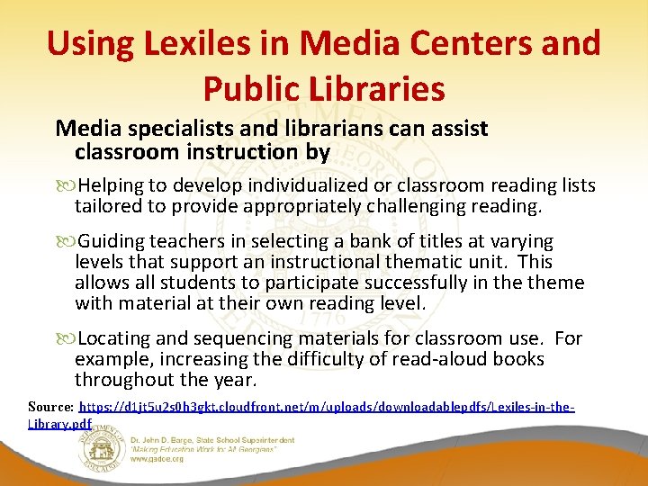 Using Lexiles in Media Centers and Public Libraries Media specialists and librarians can assist