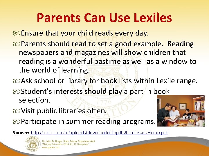 Parents Can Use Lexiles Ensure that your child reads every day. Parents should read