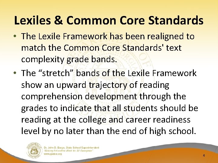 Lexiles & Common Core Standards • The Lexile Framework has been realigned to match