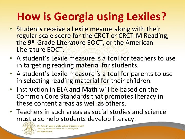 How is Georgia using Lexiles? • Students receive a Lexile meaure along with their