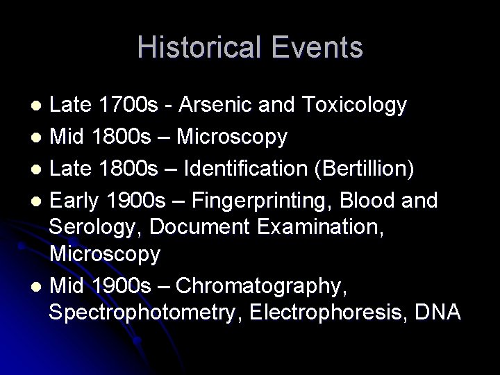 Historical Events Late 1700 s - Arsenic and Toxicology l Mid 1800 s –