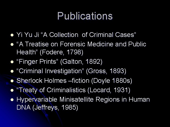 Publications l l l l Yi Yu Ji “A Collection of Criminal Cases” “A