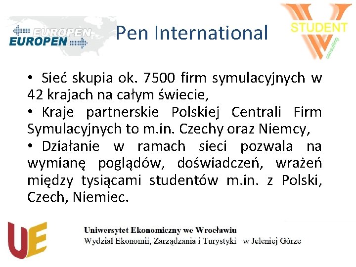 Pen International • Sieć skupia ok. 7500 firm symulacyjnych w 42 krajach na całym