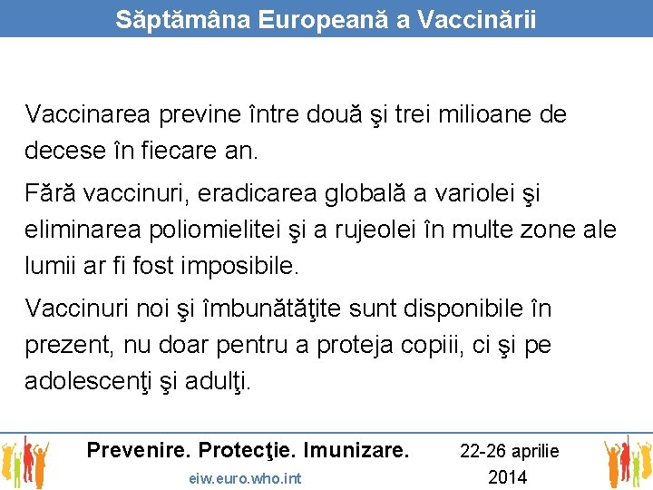 Săptămâna Europeană a Vaccinării Vaccinarea previne între două şi trei milioane de decese în