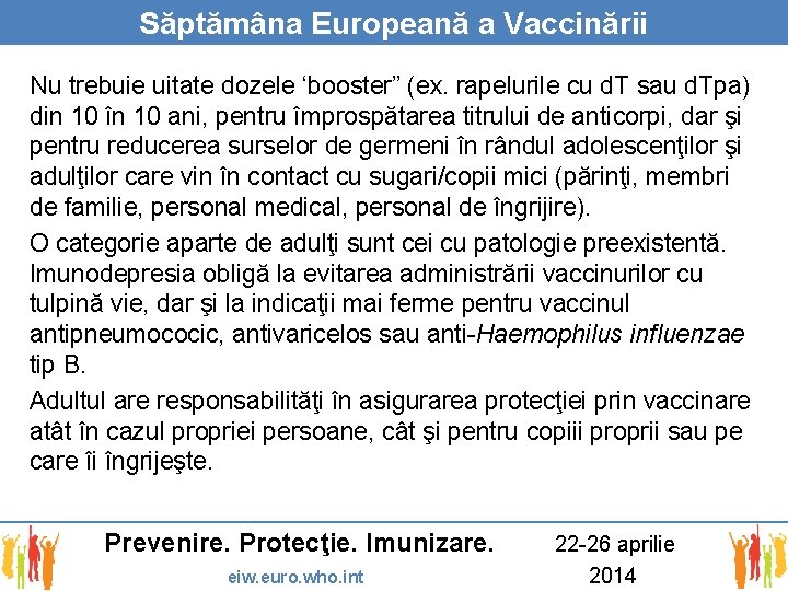 Săptămâna Europeană a Vaccinării Nu trebuie uitate dozele ‘booster” (ex. rapelurile cu d. T