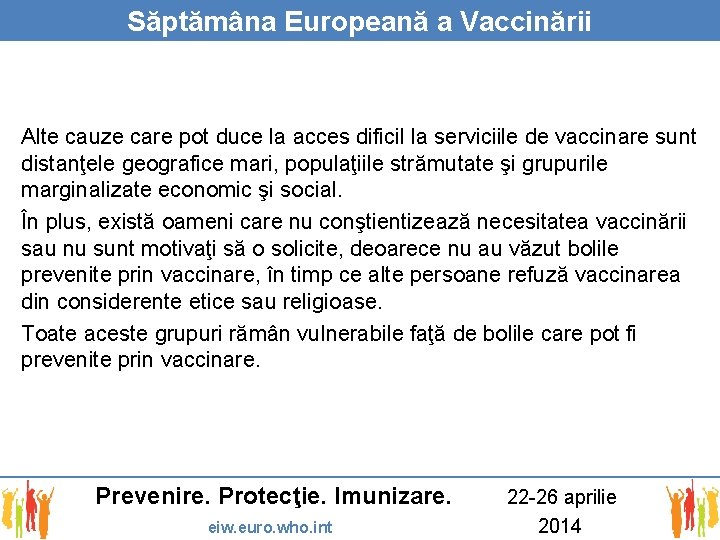 Săptămâna Europeană a Vaccinării Alte cauze care pot duce la acces dificil la serviciile