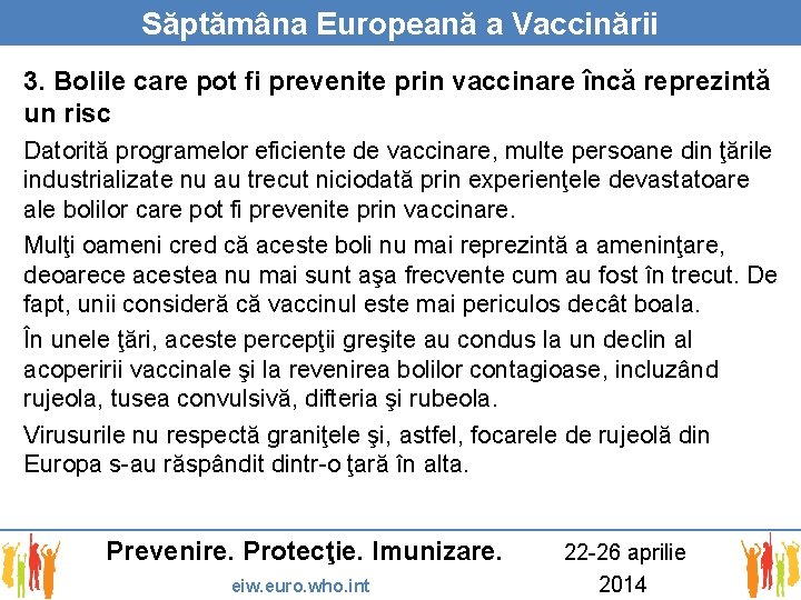 Săptămâna Europeană a Vaccinării 3. Bolile care pot fi prevenite prin vaccinare încă reprezintă
