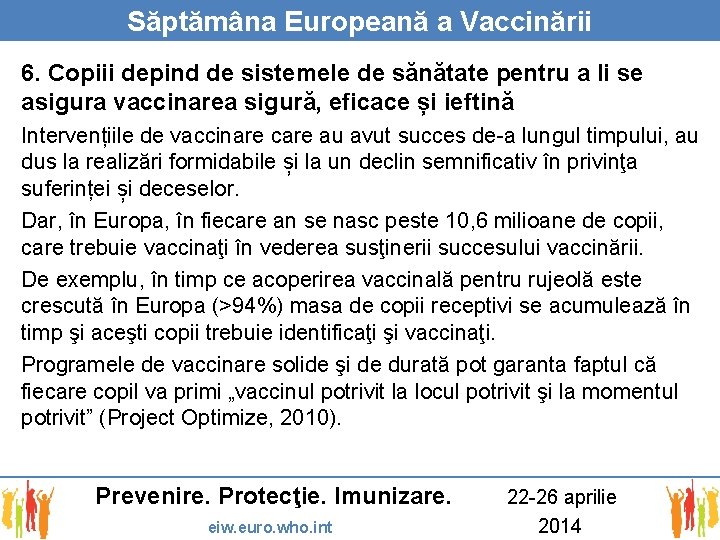 Săptămâna Europeană a Vaccinării 6. Copiii depind de sistemele de sănătate pentru a li