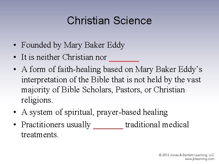Christian Science • Founded by Mary Baker Eddy • It is neither Christian nor Christian Science • Founded by Mary Baker Eddy • It is neither Christian nor