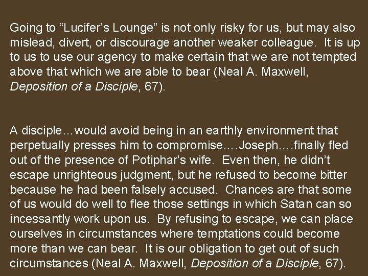 Going to “Lucifer’s Lounge” is not only risky for us, but may also mislead,