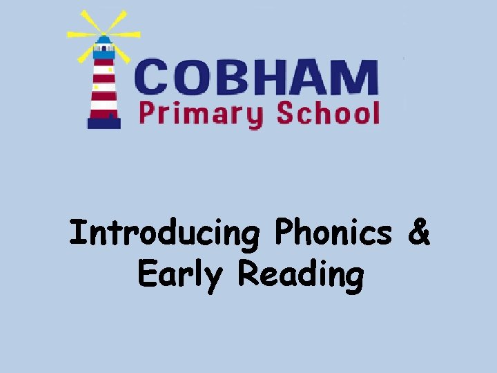 Introducing Phonics & Early Reading 