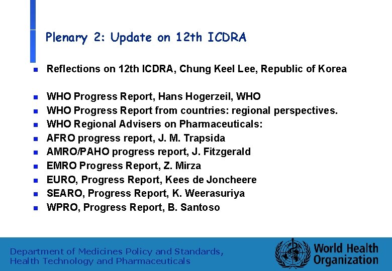 Plenary 2: Update on 12 th ICDRA n Reflections on 12 th ICDRA, Chung
