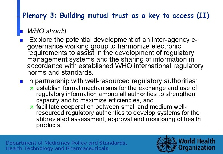 Plenary 3: Building mutual trust as a key to access (II) n n n