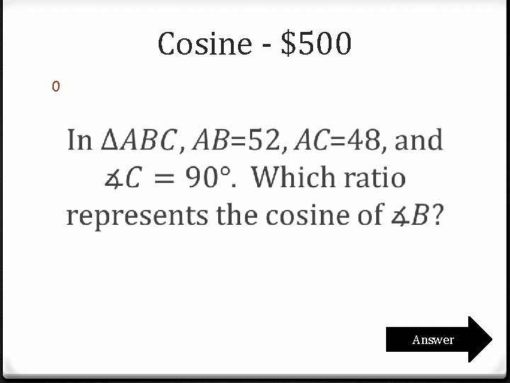 Cosine - $500 0 Answer Cosine - $500 0 Answer