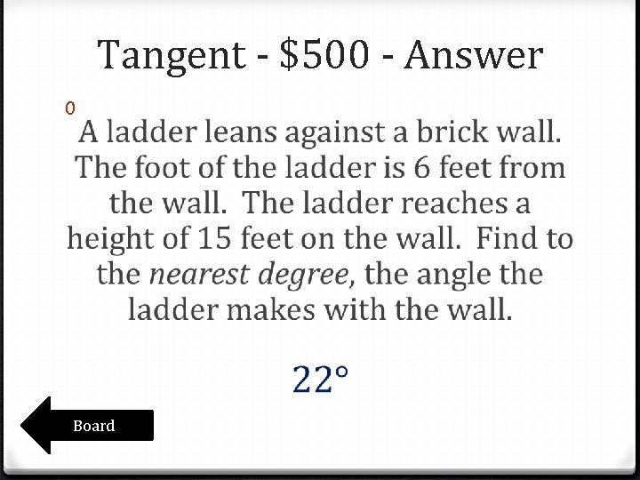 Tangent - $500 - Answer 0 Board Tangent - $500 - Answer 0 Board